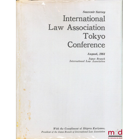 INTERNATIONAL LAW ASSOCIATION TOKYO CONFERENCE, August 1964, Souvenir Survey of Japan Branch International Law Association