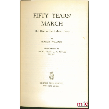 FIFTY YEARS’ MARCH. THE RISE OF THE LABOUR PARTY