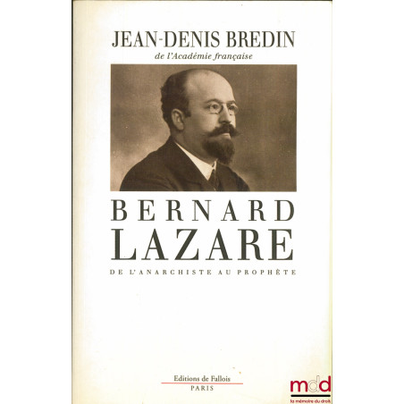 BERNARD LAZARE. DE L’ANARCHISTE AU PROPHÈTE