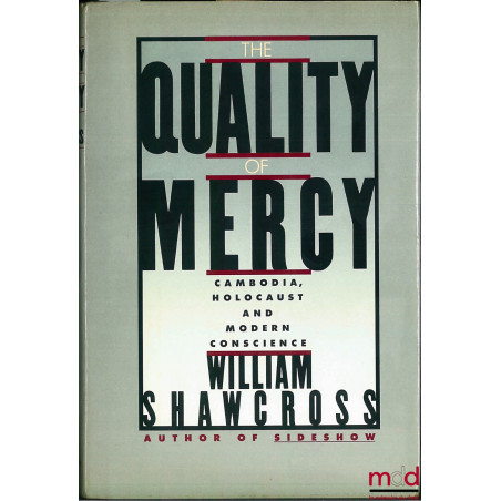 THE QUALITY OF MERCY. Cambodia Holocaust and Modern Conscience