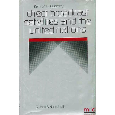 DIRECT BROADCAST SATELLITES AND THE UNITED NATIONS