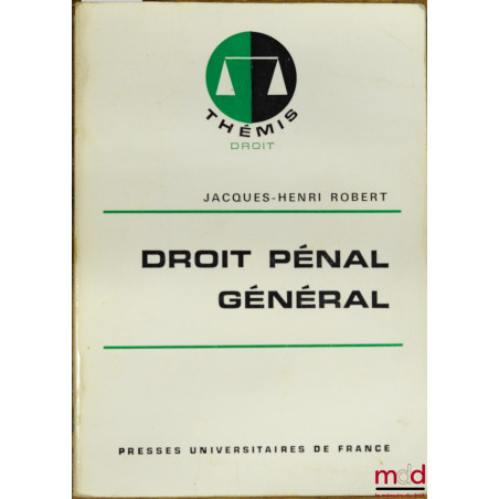 DROIT PÉNAL GÉNÉRAL, coll. Thémis / Droit