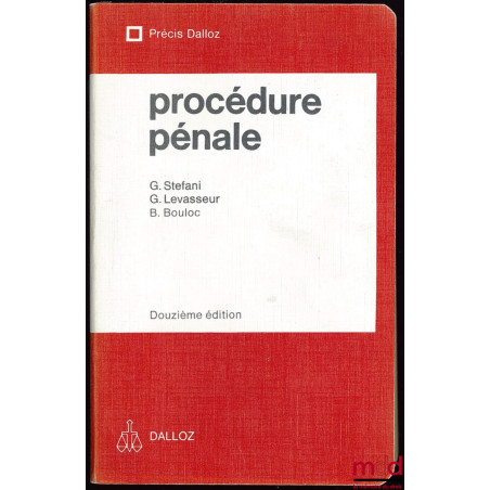 PROCÉDURE PÉNALE, 12e éd., coll. Précis Dalloz