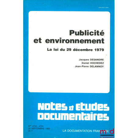 PUBLICITÉ ET ENVIRONNEMENT. LA LOI DU 29 DÉCEMBRE 1979, coll. Notes et études documentaires