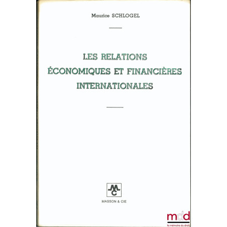 LES RELATIONS ÉCONOMIQUES ET FINANCIÈRES INTERNATIONALES