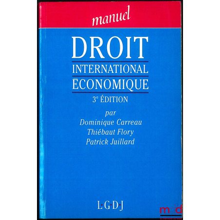 DROIT INTERNATIONAL ÉCONOMIQUE, 3ème éd., coll. Manuel