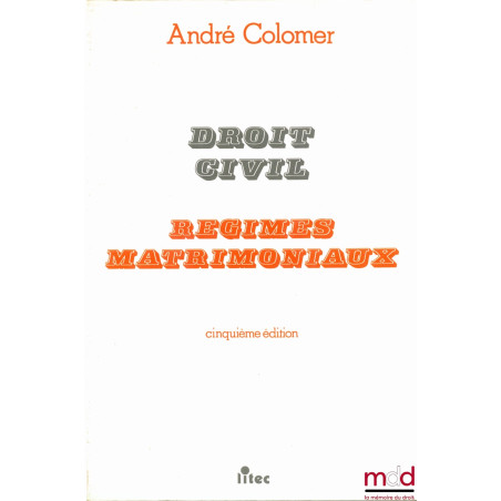 DROIT CIVIL : RÉGIMES MATRIMONIAUX, 5e éd.