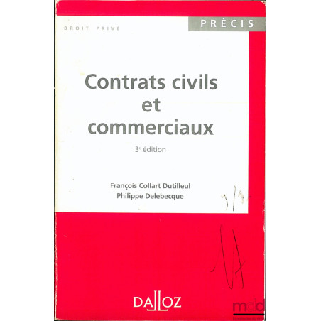CONTRATS CIVILS ET COMMERCIAUX, 3ème éd.coll. Précis Dalloz