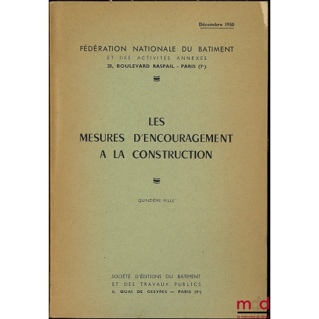 LES MESURES D’ENCOURAGEMENT À LA CONSTRUCTION, quinzième mille, décembre 1950