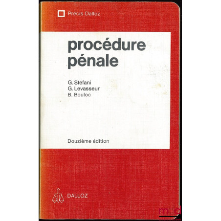 PROCÉDURE PÉNALE, 12e éd., coll. Précis Dalloz
