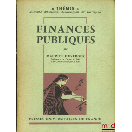 FINANCES PUBLIQUES, 6e éd. remaniée et mise à jour, coll. Thémis