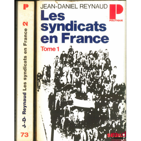 LES SYNDICATS EN FRANCE, série Politique, avec le t. 2 : Textes et documents