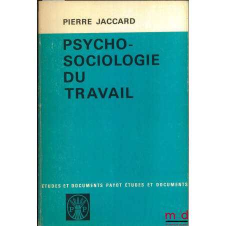 PSYCHO-SOCIOLOGIE DU TRAVAIL, coll. Études et documents