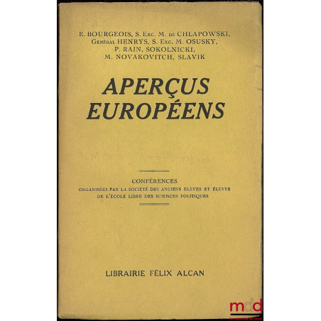 APERÇUS EUROPÉENS, Conférences organisées par la Société des anciens élèves et élèves de l’école libre des sciences politiques