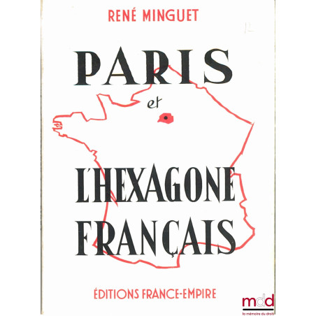 PARIS ET L’HEXAGONE FRANÇAIS