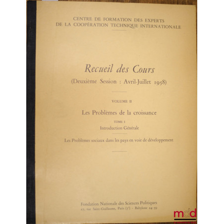 RECUEIL DES COURS du Centre de formation des experts de la coopération techniques internationale, (2ème session : avril - jui...