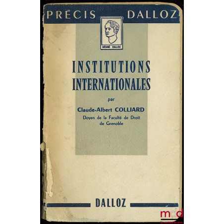 INSTITUTIONS INTERNATIONALES, coll. Précis Dalloz