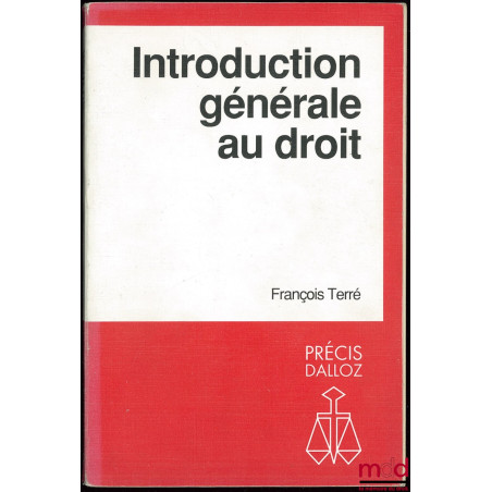 INTRODUCTION GÉNÉRALE AU DROIT, coll. Précis Dalloz