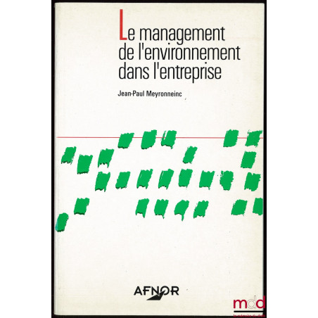 LE MANAGEMENT DE L’ENVIRONNEMENT DANS L’ENTREPRISE