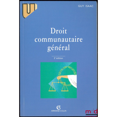 DROIT COMMUNAUTAIRE GÉNÉRAL, 5e éd. revue et mise à jour, coll. U