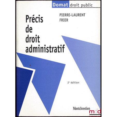 PRÉCIS DE DROIT ADMINISTRATIF, 2ème éd., Domat droit public