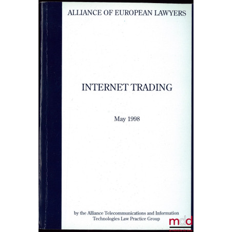 INTERNET TRADING, by the Alliance Telecommunications and Information Technologies Law Practice Group, May 1998