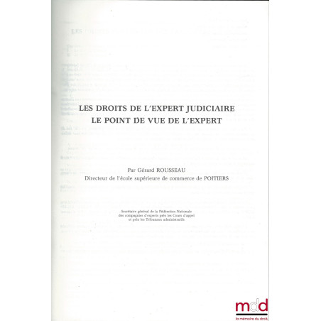 LES DROITS DE L’EXPERT JUDICIAIRE, LE POINT DE VUE DE L’EXPERT, Compte-rendu des rapports de la journée du 21 nov. 1986 à Poi...