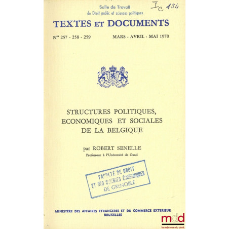 STRUCTURES POLITIQUES, ÉCONOMIQUES ET SOCIALES DE LA BELGIQUE, Coll. Textes et documents n° 257-258-259, 1970