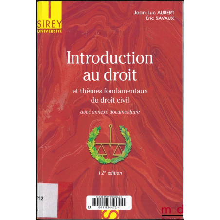 INTRODUCTION AU DROIT ET THÈMES FONDAMENTAUX DU DROIT CIVIL, 12ème éd., Coll. Sirey