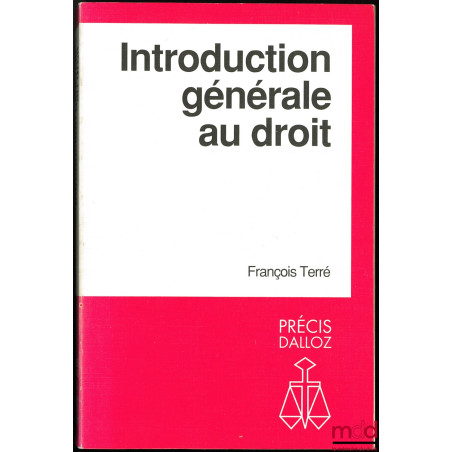 INTRODUCTION GÉNÉRALE AU DROIT, coll. Précis Dalloz