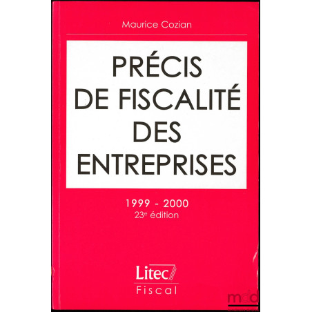 PRÉCIS DE FISCALITÉ DES ENTREPRISES, 23ème éd.