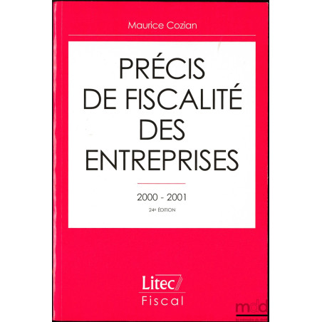PRÉCIS DE FISCALITÉ DES ENTREPRISES, 24ème éd.