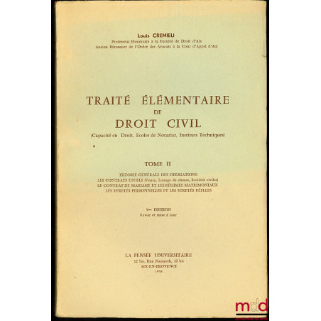 TRAITÉ ÉLÉMENTAIRE DE DROIT CIVIL (Capacité en Droit, Écoles de Notariat, Instituts Techniques), t. II (seul) : Théorie génér...