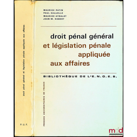 Droit pénal général et législation pénale appliquée aux affaires