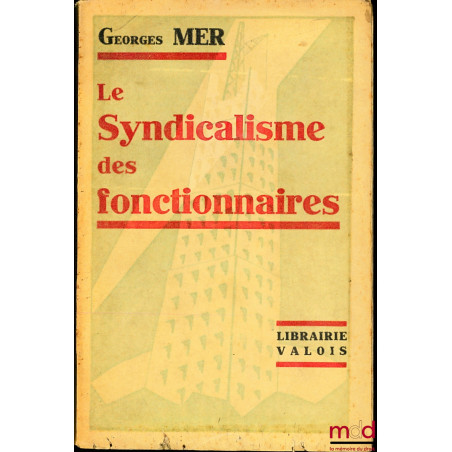 LE SYNDICALISME DES FONCTIONNAIRES, bibl. syndicaliste