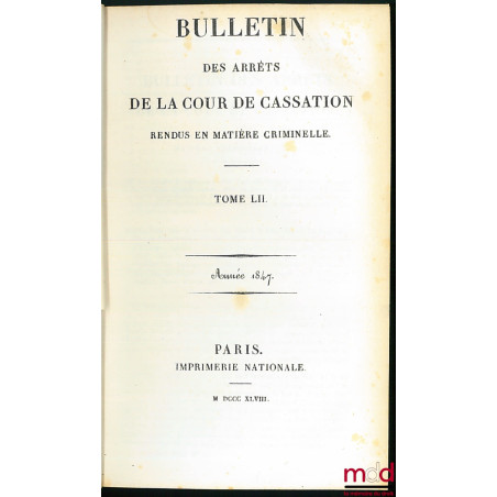 BULLETIN DES ARRÊTS DE LA COUR DE CASSATION RENDUS EN MATIÈRE CRIMINELLE, n° 52, année 1847