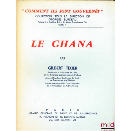 LE GHANA, coll. “comment ils sont gouvernés” sous la direction de Georges Burdeau, t. X