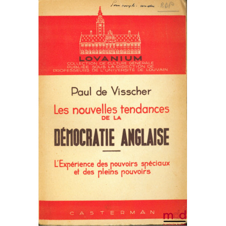 LES NOUVELLES TENDANCES DE LA DÉMOCRATIE ANGLAISE, L’Éxperience des pouvoirs spéciaux et des pleins pouvoirs, coll. “Lovanium”