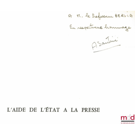 L’AIDE DE L’ÉTAT À LA PRESSE, Préface de Claude-Albert Colliard, coll. Travaux et recherches de la faculté de droit et des Sc...