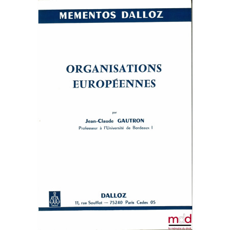 ORGANISATIONS EUROPÉENNES, Mémentos Dalloz