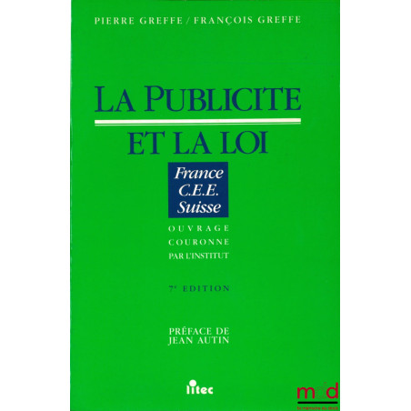LA PUBLICITÉ ET LA LOI, Préface de Jean Austin, 7ème éd.