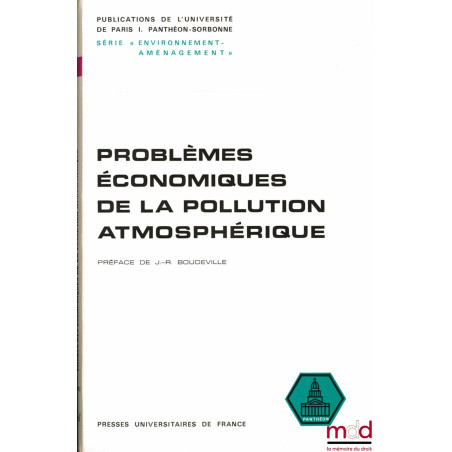PROBLÈMES ÉCONOMIQUES DE LA POLLUTION ATMOSPHÉRIQUE par le Centre de recherche environnement et Aménagement du Territoire (C....