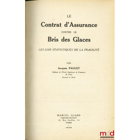 LE CONTRAT D’ASSURANCE CONTRE LE BRIS DE GLACES, Les lois statistiques de la fragilité