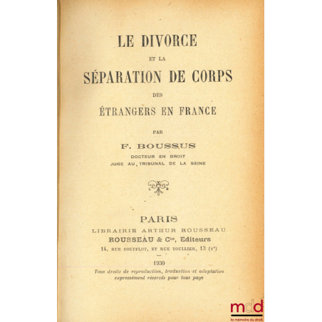 LE DIVORCE ET LA SÉPARATION DE CORPS DES ÉTRANGERS EN FRANCE