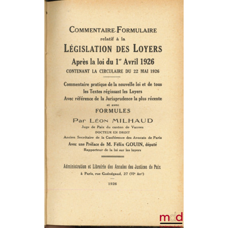 COMMENTAIRE-FORMULAIRE RELATIF À LA LÉGISLATION DES LOYERS après la loi du1er avril 1926 contenant la circulaire du 22 mai 19...