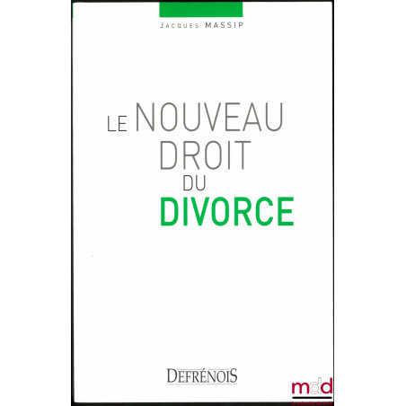 LE NOUVEAU DROIT DU DIVORCE