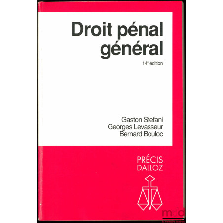 DROIT PÉNAL GÉNÉRAL, 14ème éd., coll. Précis Dalloz