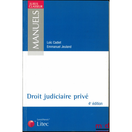 DROIT JUDICIAIRE PRIVÉ, 4ème éd., coll. Manuel