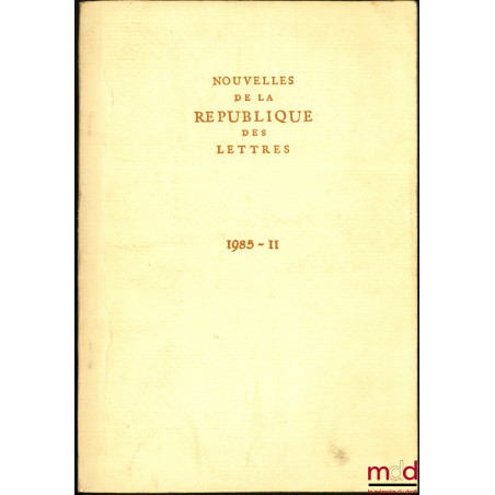 LES DÉBUTS DE L’ADMINISTRATION ÉCLAIRÉE, Extrait des Nouvelles de la République des Lettres, 1985-II