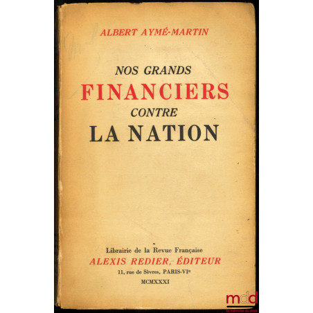 NOS GRANDS FINANCIERS CONTRE LA NATION